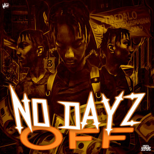 No Dayz Off (Explicit)