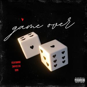 Game Over (feat. 2Wyce Da Don) [Explicit]