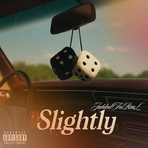 SLIGHTLY (Explicit)