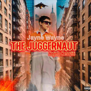 Jayne Wayne The Juggernaut (Explicit)