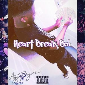 Heart Break Boi (Explicit)