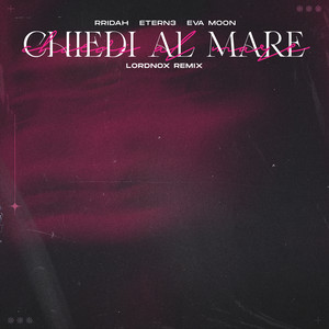 Chiedi Al Mare (Lordnox Remix)