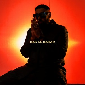 Badshah - Bas Ke Bahar