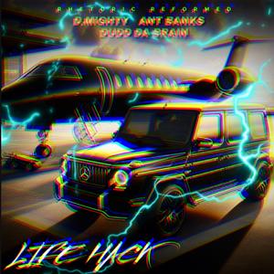 Life Hack (feat. Ant Banks & Dubb Da Brain|Explicit)