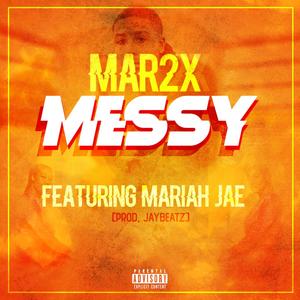 Messy (feat. Mariah Jae) [Explicit]