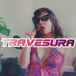 Travesura (Explicit)