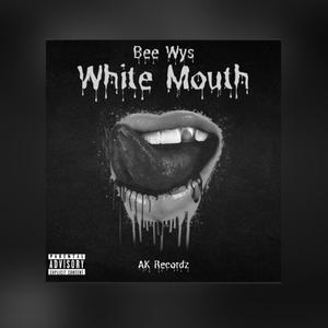 The Whites Mouth (Explicit)
