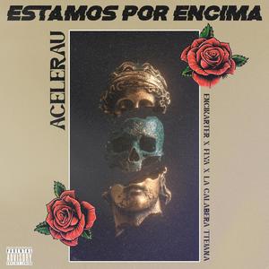 ESTAMOS POR ENCIMA (Explicit)