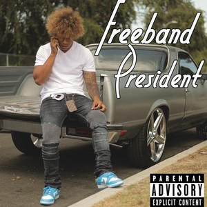 Freeband President (Explicit)