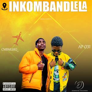 INKOMBANDLELA (feat. CmBmusiQ) (Explicit)