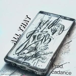 ALL THAT (prod.cadance) (Explicit)