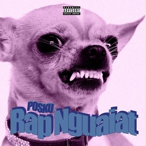 Rap Nguaiat (Explicit)