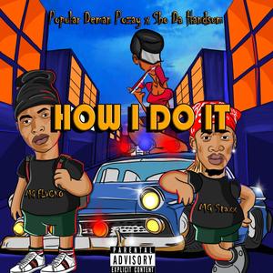 How i do It (feat. Sbo da Handsum) [Explicit]