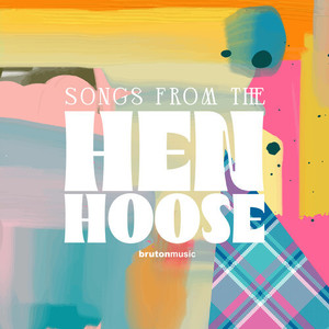 Songs from The Hen Hoose: Female Songwriter Pop