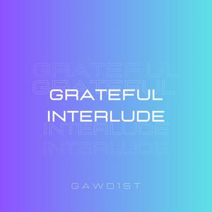 Grateful Interlude