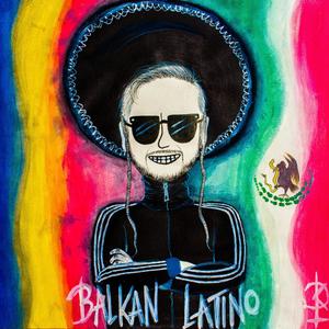 Balkan Latino (Explicit)