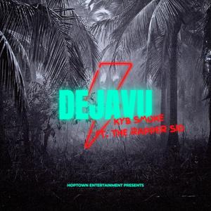 DeJaVu (feat. The Rapper Sid) [Explicit]