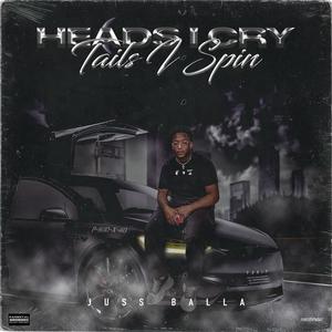 HEADS I CRY TAILS I SPIN (Explicit)