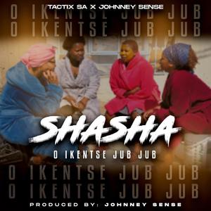 Shasha (O Ikentse Jub Jub)