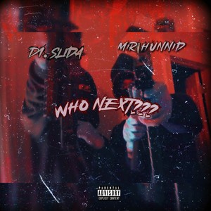 Who Next (feat. Mir1hunnid) [Explicit]