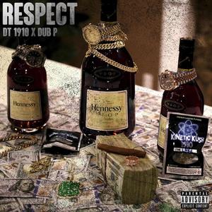 Respect (feat. Dub P) [Explicit]