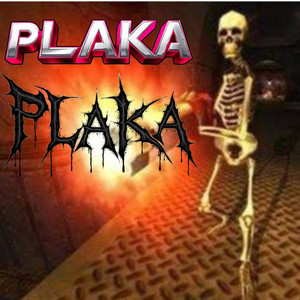 PLAKA PLAKA (Explicit)