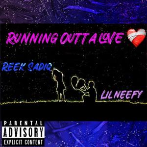 Running Outta Luv (feat. Lil neefy) [Explicit]