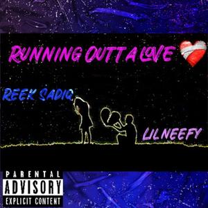 Running Outta Luv (feat. Lil neefy) (Explicit)