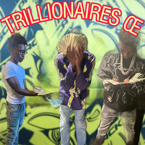 TRILLIONAIRES OE (feat. FATT308 & JR11CH) (Explicit)