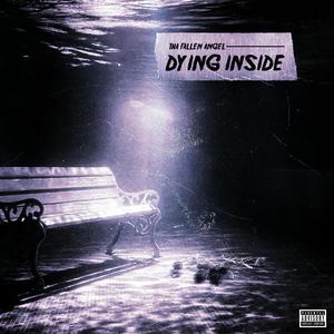 DYING INSIDE (Explicit)