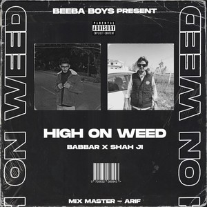 HIGH ON WEED (Explicit)