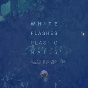 Plastic Nails (feat. Straight White Teeth)