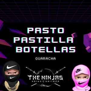 Pasto Pastilla Botella (feat. Griimpa) (Guaracha)