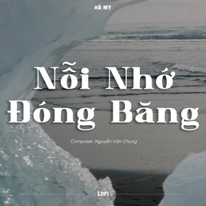 Nỗi Nhớ Đóng Băng (Lofi)