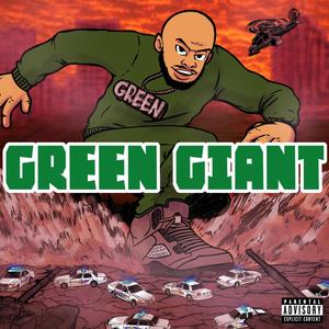 Green Giant (Explicit)