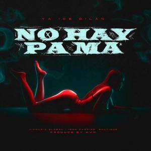 No Hay Pa Ma