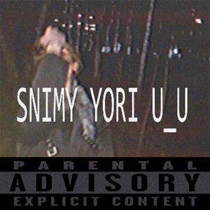 SNIMY YORI U_U (Explicit)