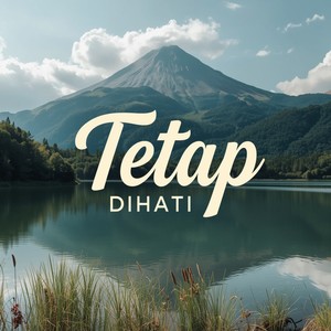 Tetap dihati
