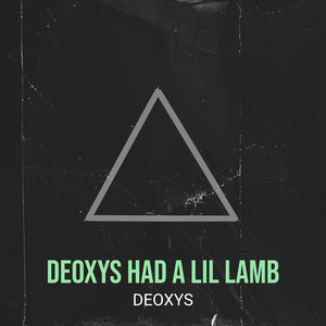 Deoxys Had a Lil Lamb