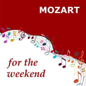 Mozart for The Weekend