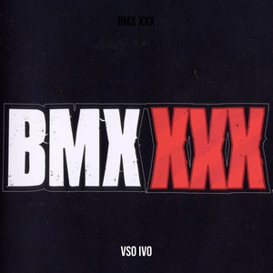 Bmx XXX (Explicit)