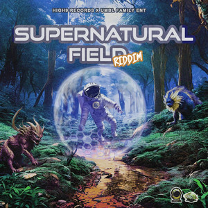 Supernatural Field Riddim