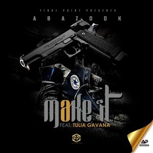Abazook-Make it(feat.Tulia Gavana)