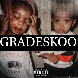 GRADESKOO (Explicit)