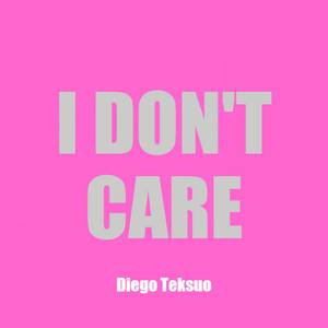 I Don't Care