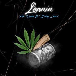 Leanin (feat. Baby Swerv) [Explicit]