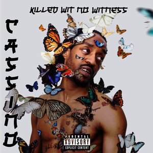 Killed Wit No Witness (Explicit)