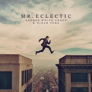 George White Group - Mr. Eclectic