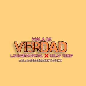 Mala de verdad -kelay teddy x lamaximaofical (ogprod)