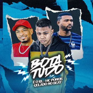 Bota Tudo (Explicit)